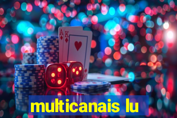 multicanais lu